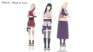 TWICE - What is Love - Sakura*Hinata*Ino | Naruto MMD