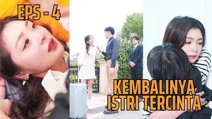 INDO SUB || KEMBALINYA ISTRI TERCINTA Part 4