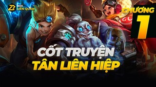 Cốt Truyện Liên Quân: TÂN LIÊN HIỆP CHƯƠNG 1 | Box Liên Quân