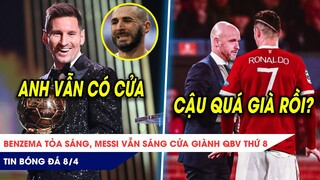 TIN BÓNG ĐÁ 8/4: Benzema tỏa sáng, Messi vẫn sáng cửa QBV thứ 8 hơn? SỐC Ten Hag sẽ loại bỏ Ronaldo?