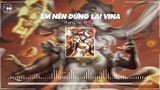 Em Nên Dừng Lại Remix - Khang Việt x HuyD | Remix Vinahouse Hot TikTok 2022