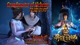 Eps 07 | Grandmaster of Alchemy 丹道宗师 Sub Indo