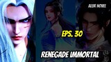 Renegade Immortal Episode 30 | Alur Novel