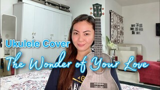 THE WONDER OF YOUR LOVE | Hillsong | UKULELE COVER