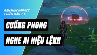 Cuồng phong, nghe ai hiệu lệnh | Genshin Impact 1.6