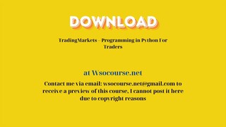 TradingMarkets – Programming in Python For Traders – Free Download Courses