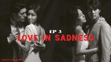 Love In Sadness Episode 03 Tagalog Dubbed (fix audio)