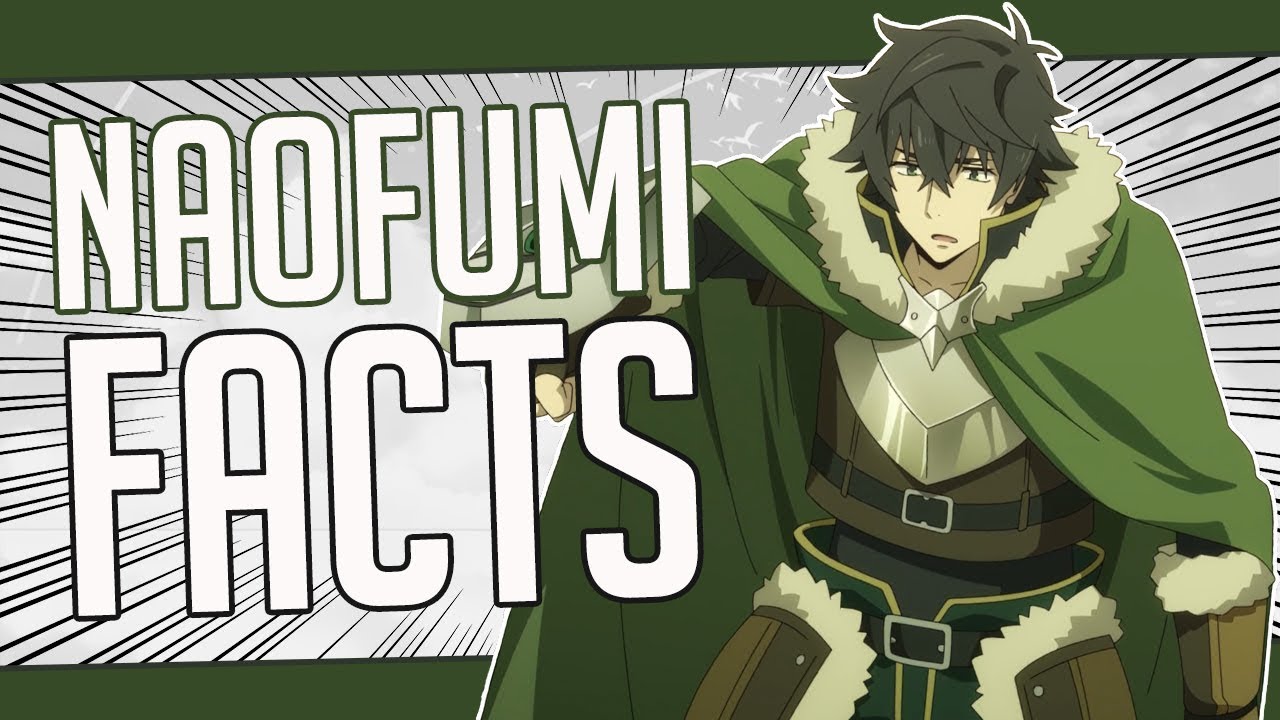 5 Facts About Naofumi Iwatani - The Rising Of The Shield Hero/Tate no  Yuusha no Nariagari - Bilibili
