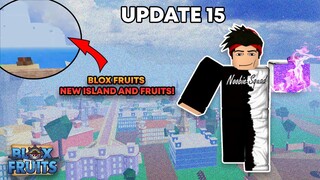 Blox Fruits Update 15 | New Island & New Fruits ?