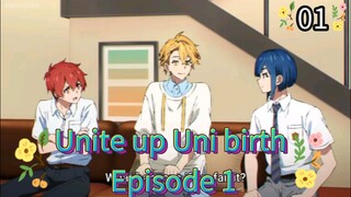 UniteUp! -Uni:Birth Episode 1