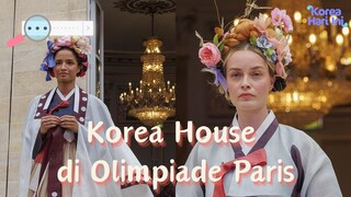 [AADK] ﻿Korea House dibuka selama Olimpiade Paris 2024  | KOHAI 240805