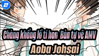 Chàng khổng lồ tí hon!! Bản tự vẽ AMV
Aoba Johsai_2