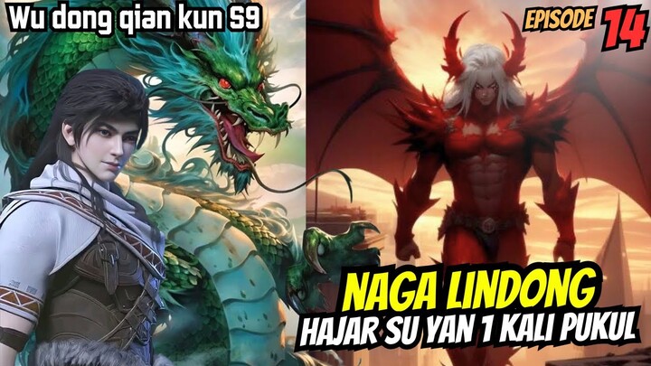 Wujud naga hijau raksasa bikin semua orang terkejoot | SPOILER wu dong qian kun s9