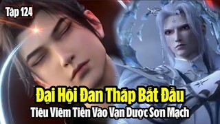 Đấu Phá Thương Khung Phần 5 Tập 124 Thuyết Minh Full HD | 斗破苍穹年番 第124集 | Đại Hội Đan Tháp Bắt Đầu