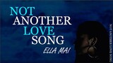 Ella Mai - Not Another Love Song(Lyrics)