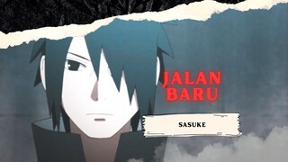 JALAN BARU SASUKE [AMV KEREN]