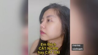 Em thích cắt ngắn hay cắt dài ?