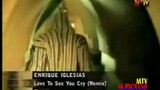 Enrique Iglesias - Love To See You Cry (Remix) (MTV Asia) (by MTV M. Picasso)