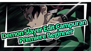 Demon Slayer Campuran Edit Oleh Premiere Beginner