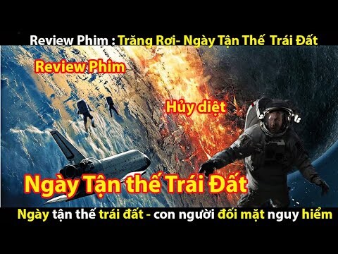 [REVIEW PHIM] TRĂNG RƠI - NGÀY TÀN CỦA TRÁI ĐẤT || TỚ REVIEW PHIM