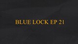 BLUE LOCK EP 21