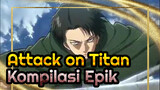 Attack on Titan|Kompilasi Epik