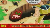 Review Dragon Ball Z 19-20-21| Qúa mạnh - cái chết của Yamcha-Tensinhan-Chaodu  |Tóm Tắt Dragon Ball