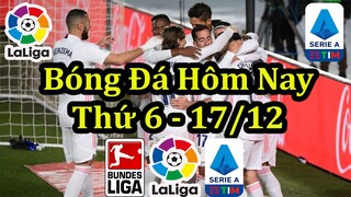 Lịch Thi Đấu Bóng Đá Hôm Nay 17/12 - Bundesliga & La Liga & Serie A - Thông Tin Bảng Xếp Hạng