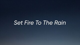 SET FIRE TO THE RAIN - ADELE (LYRICS)