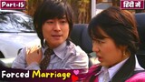 Part-15 | Rude Prince Hugs her tightly💕Cinderella 😲😊 | Forced Marriage💞Korean Drama Explain in Hindi