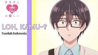 LOH, KAMU PEREMPUAN?! #2 - Wotakoi Fandub Indonesia