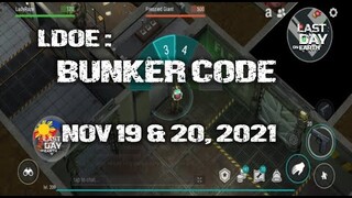 LDOE: CURRENT BUNKER ALFA CODE ( NOV 19 & 20,  2021 ) - LAST DAY ON EARTH: SURVIVAL