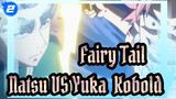 [Fairy,Tail],Natsu,VS,Yuka,&,Kobold_2