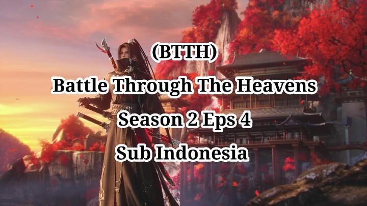 Battle Through The Heavens S2 Eps 4 Sub Indonesia