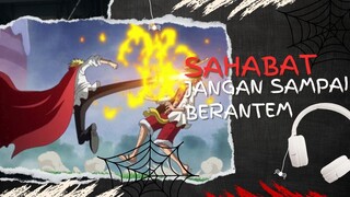 SAHABAT JANGAN SAMPAI BERANTEM (AMV ONE PIECE)