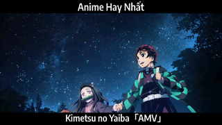 Kimetsu no Yaiba「AMV」Hay Nhất