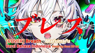 [COVER] Breath - Mafumafu Versi Bahasa Indonesia (Vocal by Ibnu XD lol)