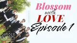 [EN] Blossom with Love EP1
