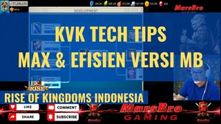 KVK TECH TIPS VERSI MARSBRO [ RISE OF KINGDOMS INDONESIA ]
