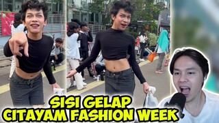 SISI GELAP CITAYAM FASHION WEEK