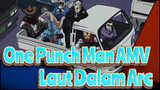 [One Punch Man AMV] Siapa yang akan bertarung kalau pahlawan kabur? / Laut Dalam Arc