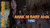 ANAK NI BABY AMA | Tagalog Movie
