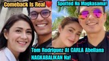 COMEback Is REAL! TOM Rodrigues At CARLA Abellana NAGKABALIKAN NA! spotted na MAGKASAM!