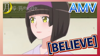 [BELIEVE] AMV