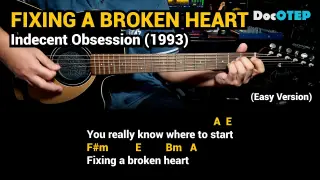 Fixing A Broken Heart - Indecent Obsession (1993) - Easy Guitar Chords Tutorial with Lyrics
