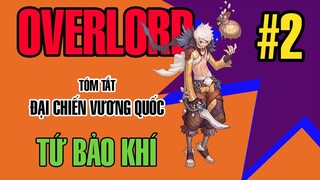 Overlord - Tóm Tắt -Đại chiến vương quốc tập 2 -  Tứ Bảo Khí @AnimeSon