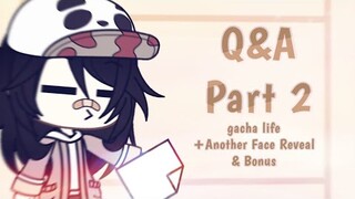 Q&A Part 2 | Gacha Life | 4K Special (Another Face Reveal and Bonus)