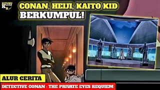 KAITO KID, CONAN & HEIJI MUNCUL BERSAMAAN! | Alur Cerita Film Detective Conan Private Eyes Requiem