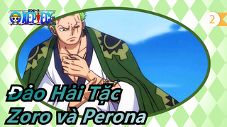 [Đảo hải tặc/Hiệu đính] Câu chuyện của Zoro và Perona, bạn phải biết_2