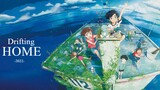 Anime Movie | Drifting Home (2022)